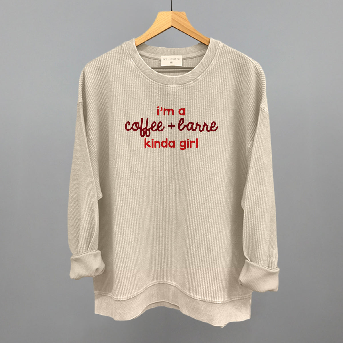 I'm A Coffee + Barre Kinda Girl Ivy + Cloth