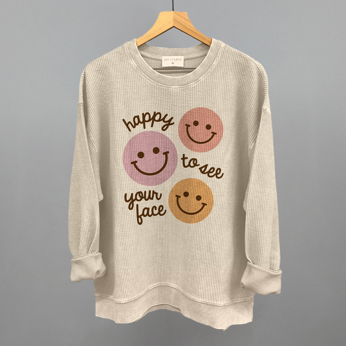 Happy To See Your Face (Smiley Faces + Script) Ivy + Cloth