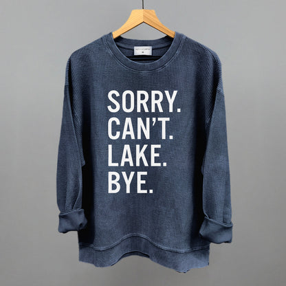 Sorry Can't Lake Bye Ivy + Cloth