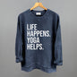 Life Happens Yoga Helps Ivy + Cloth