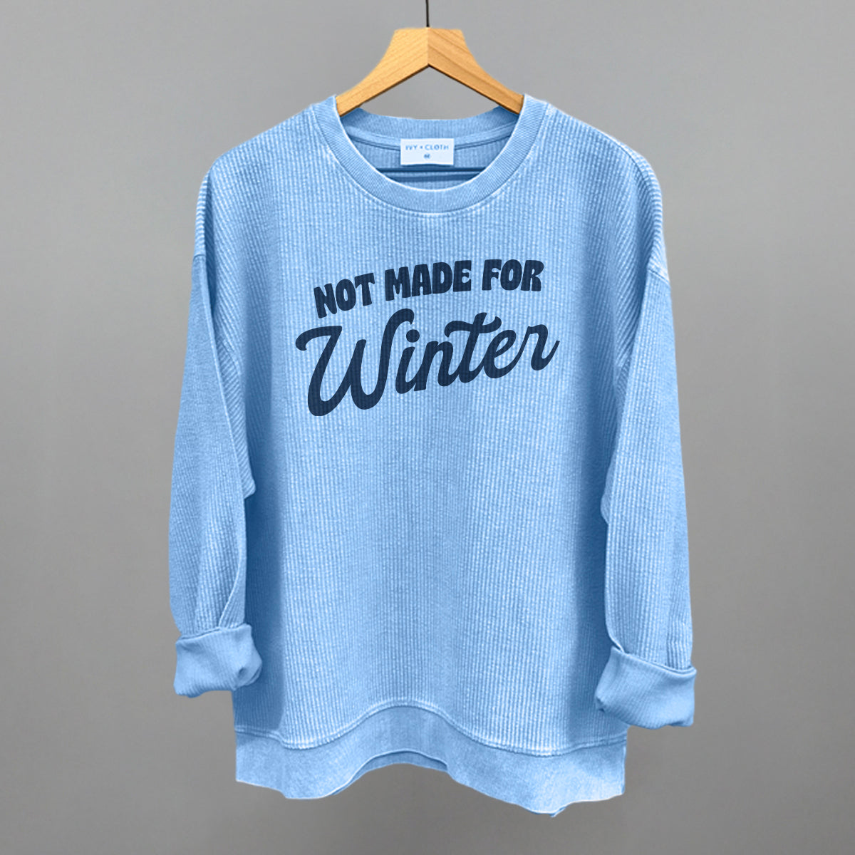 Not Made For Winter Ivy + Cloth