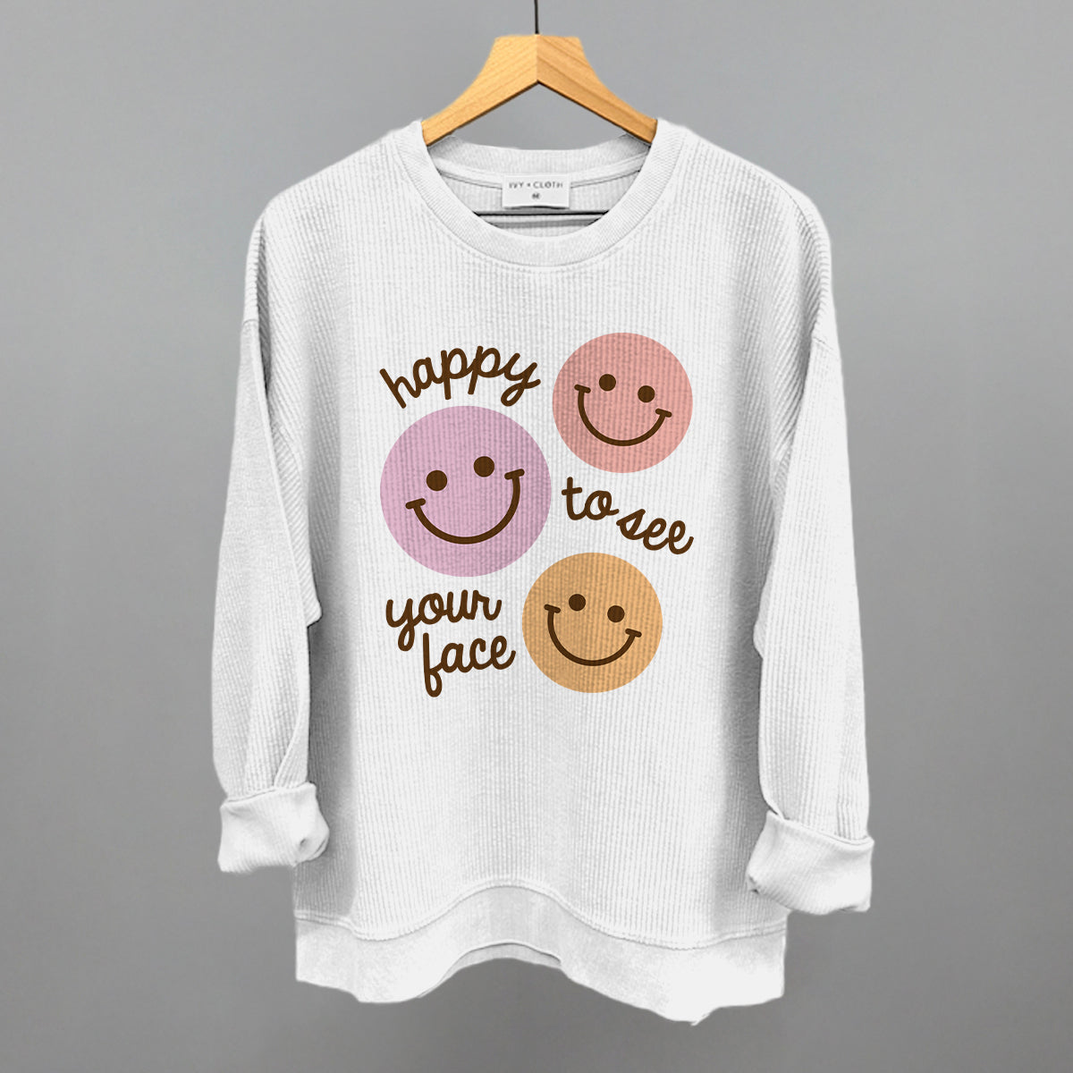 Happy To See Your Face (Smiley Faces + Script) Ivy + Cloth