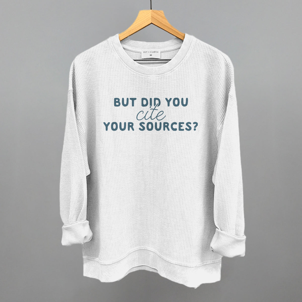 But Did You Cite Your Sources? Ivy + Cloth