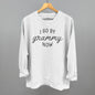 I Go By Grammy Now Ivy + Cloth