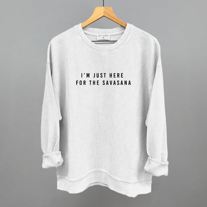 I'm Just Here For The Savasana Ivy + Cloth