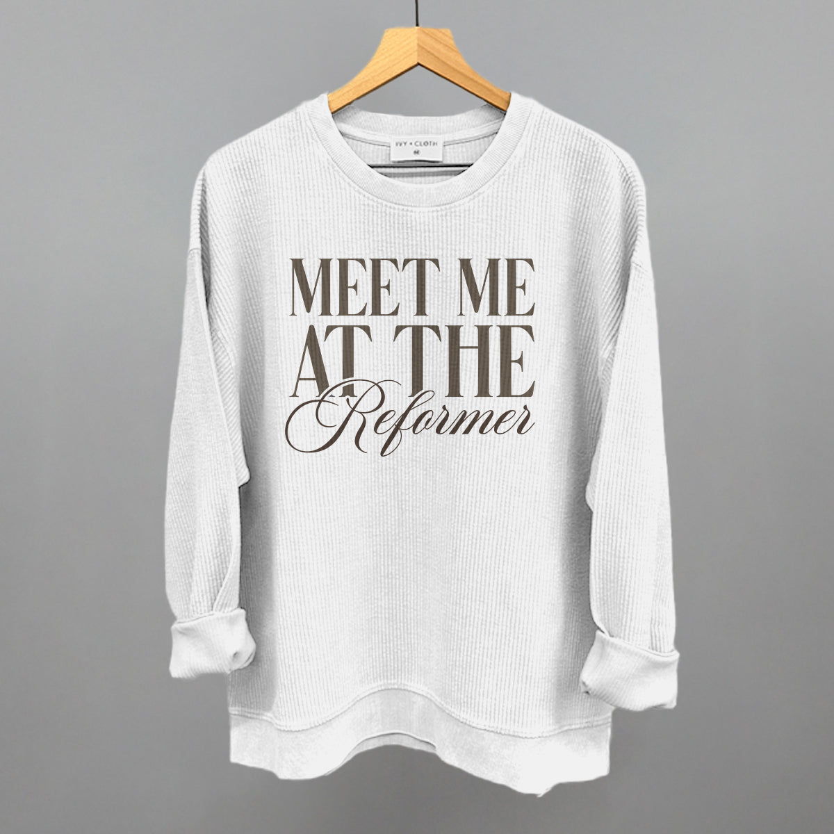 Meet Me At The Reformer Ivy + Cloth