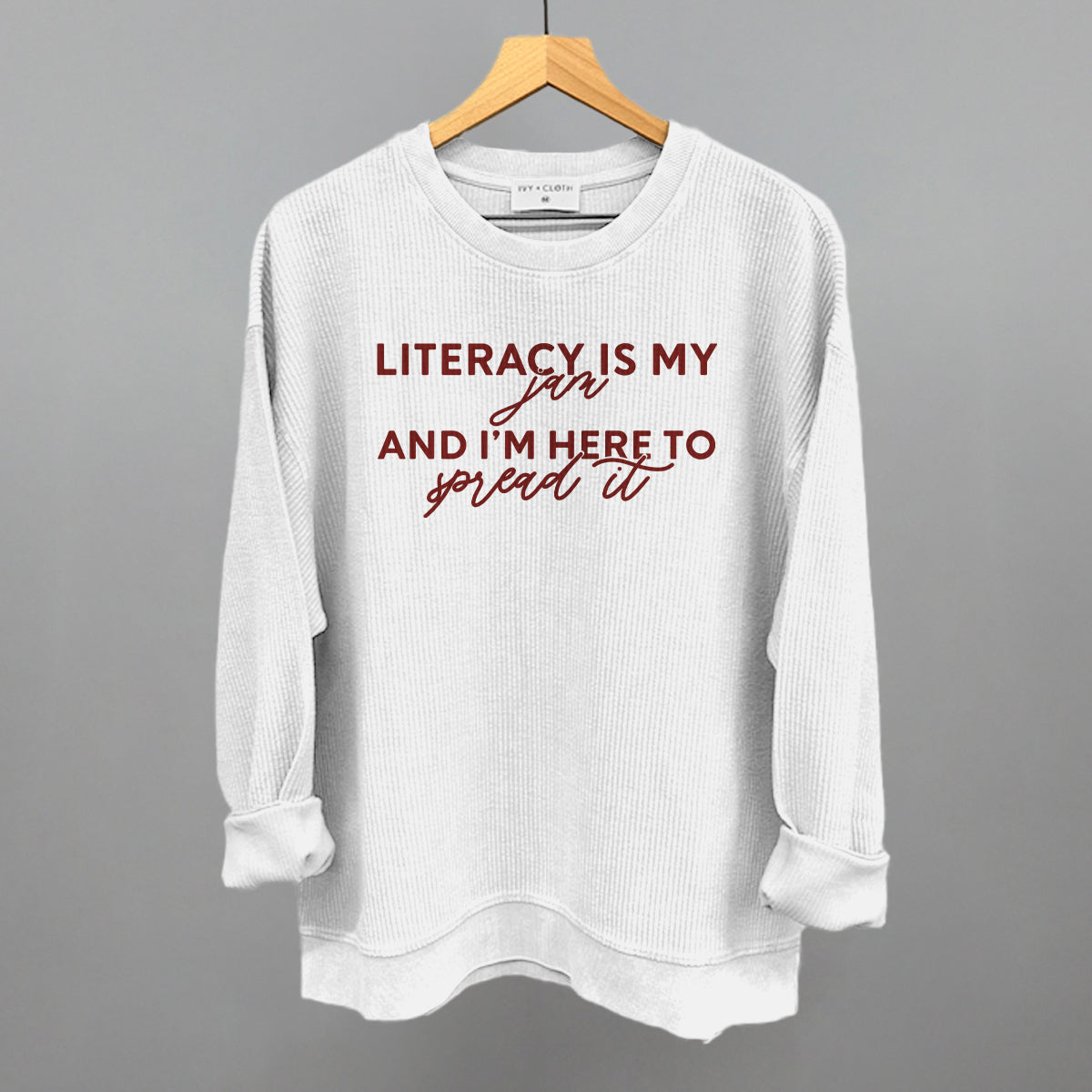 Literacy Is My Jam And I'm Here To Spread It Ivy + Cloth