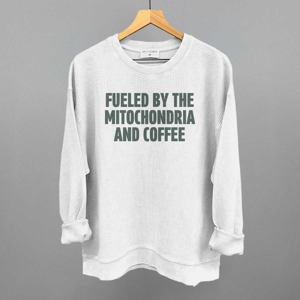 Fueled By The Mitochondria And Coffee Ivy + Cloth