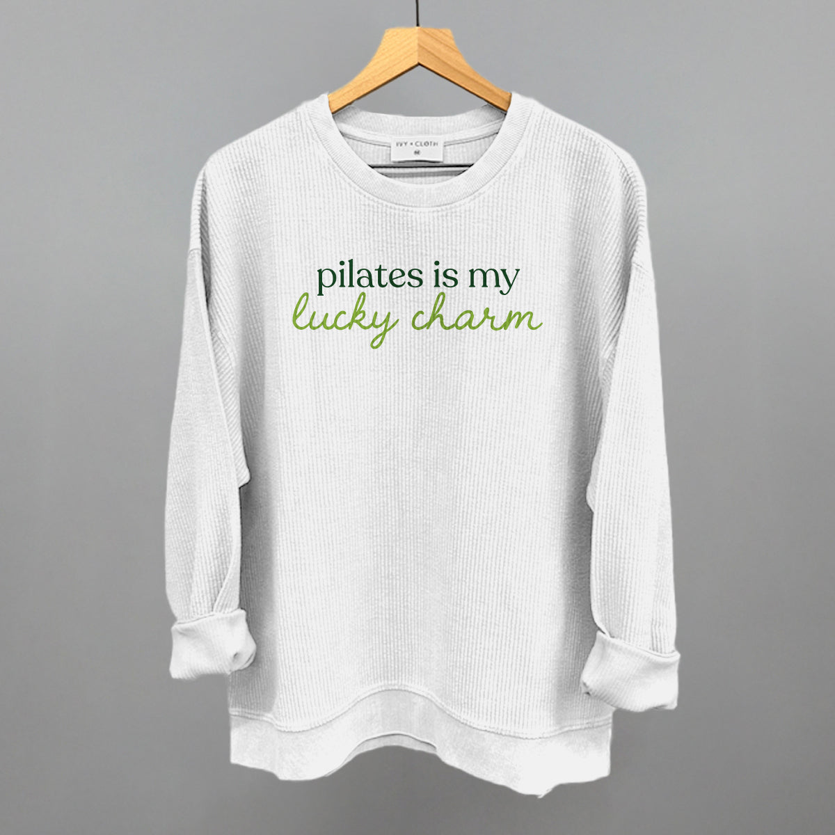 Pilates Is My Lucky Charm Ivy + Cloth