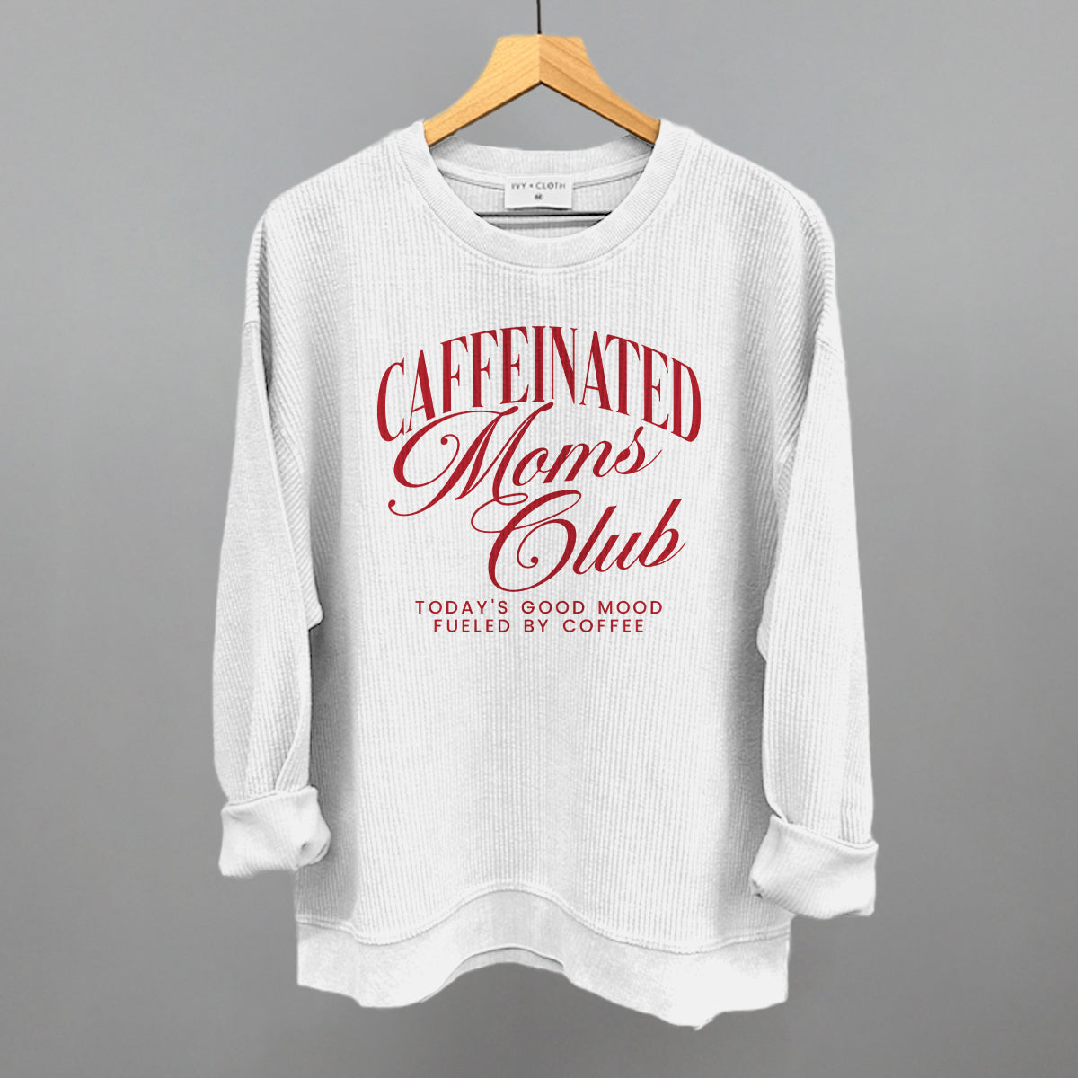 Caffeinated Moms Club (Red) Ivy + Cloth