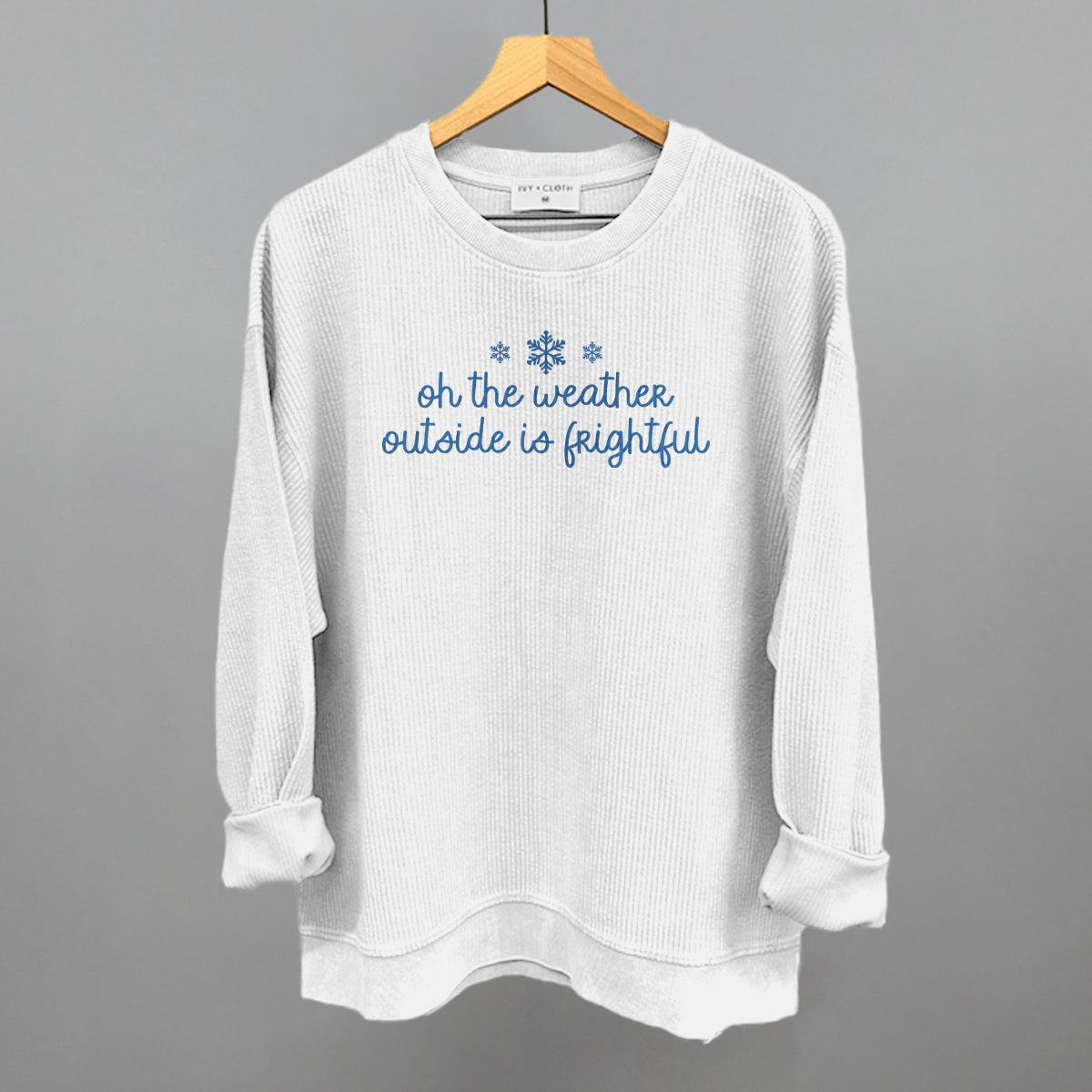Oh The Weather Outside Is Frightful Ivy + Cloth
