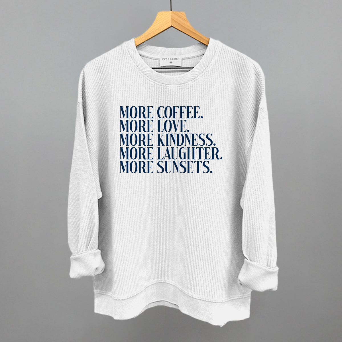 More Coffee More Love Ivy + Cloth