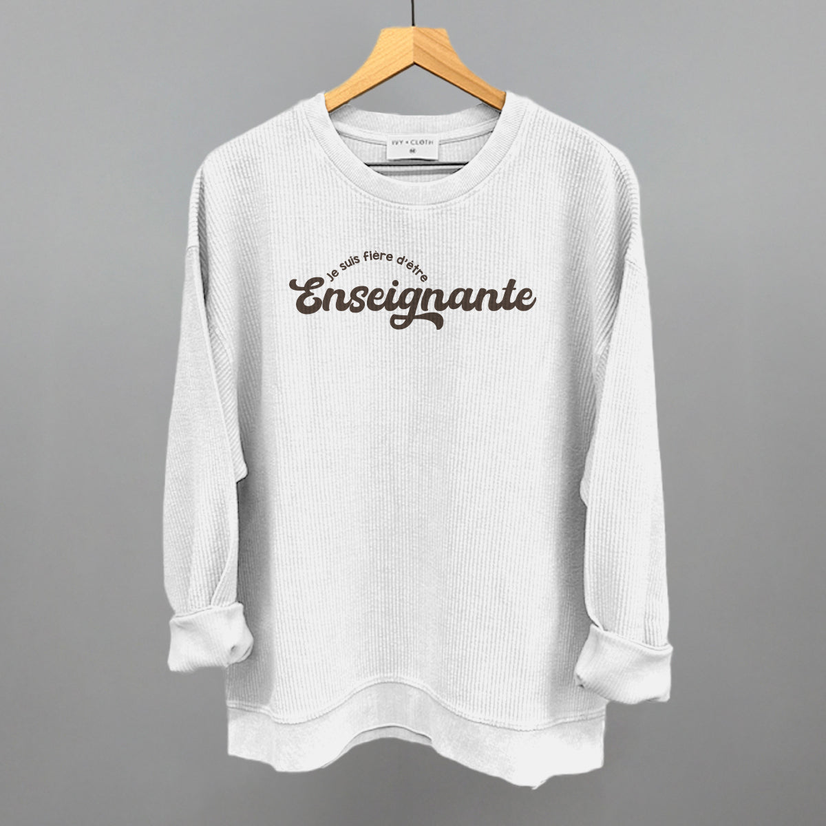 Je Suis Fière d'être Enseignante Ivy + Cloth