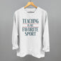 Teaching Is My Favorite Sport Ivy + Cloth