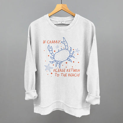 If Crabby, Please Return To The Beach Ivy + Cloth