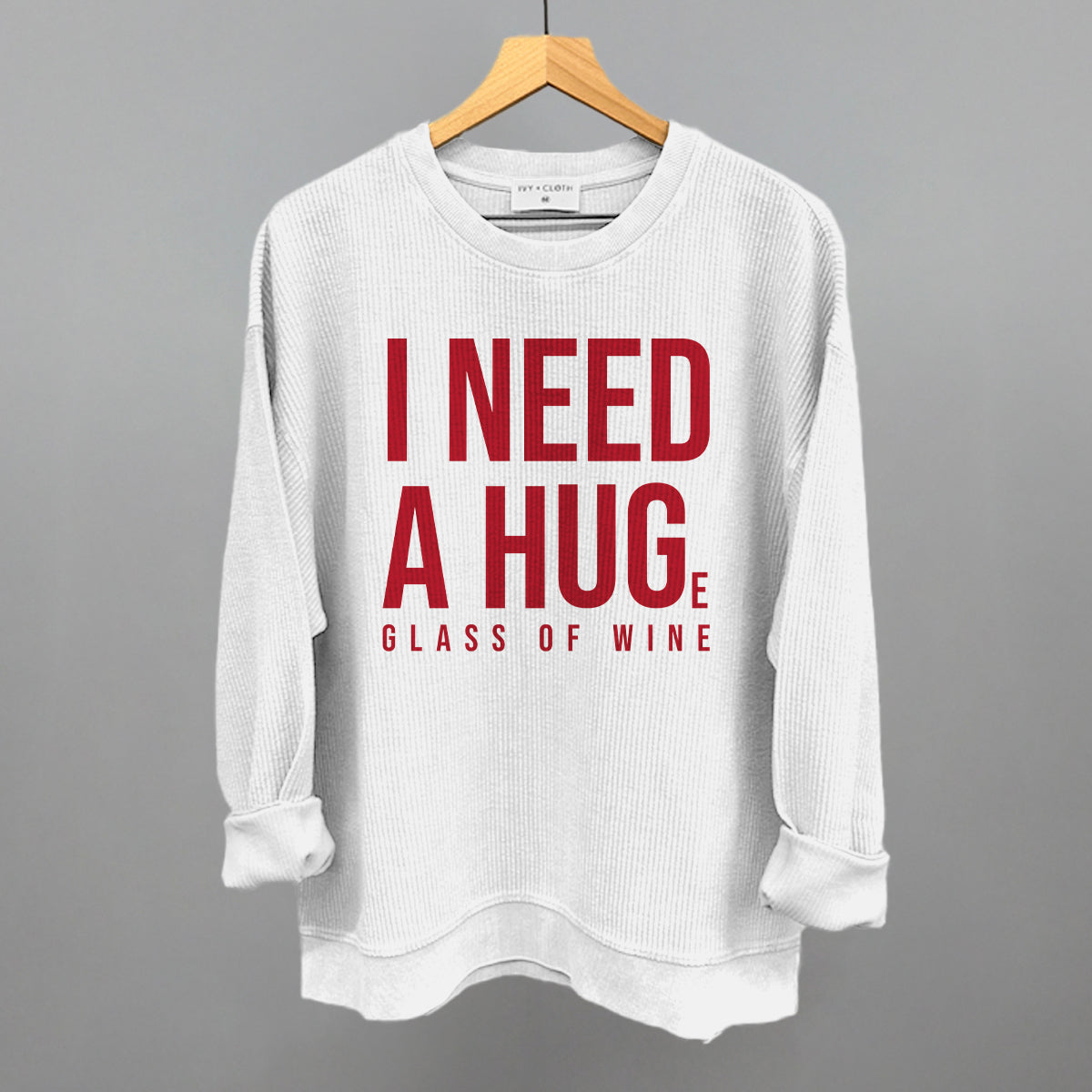 I Need A Hug (Wine) Ivy + Cloth