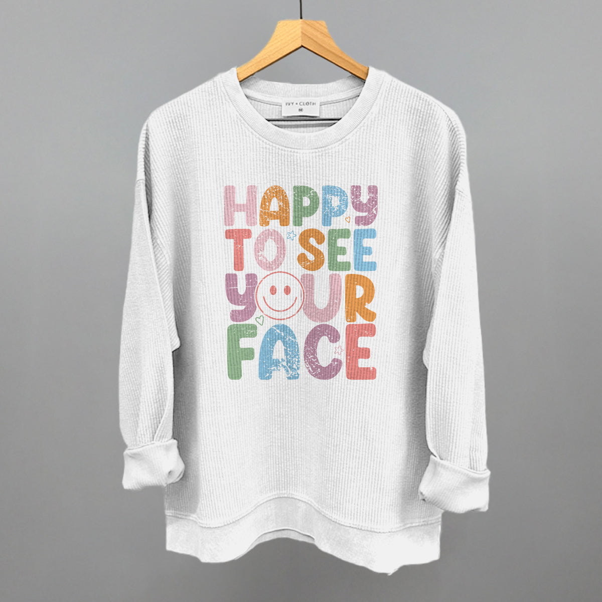 Happy To See Your Face Ivy + Cloth