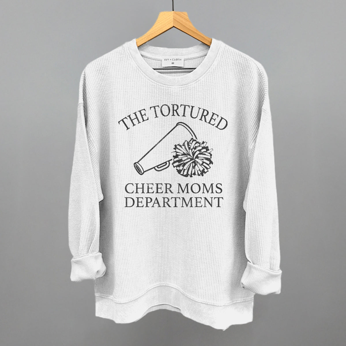 The Tortured Cheer Moms Department Ivy + Cloth