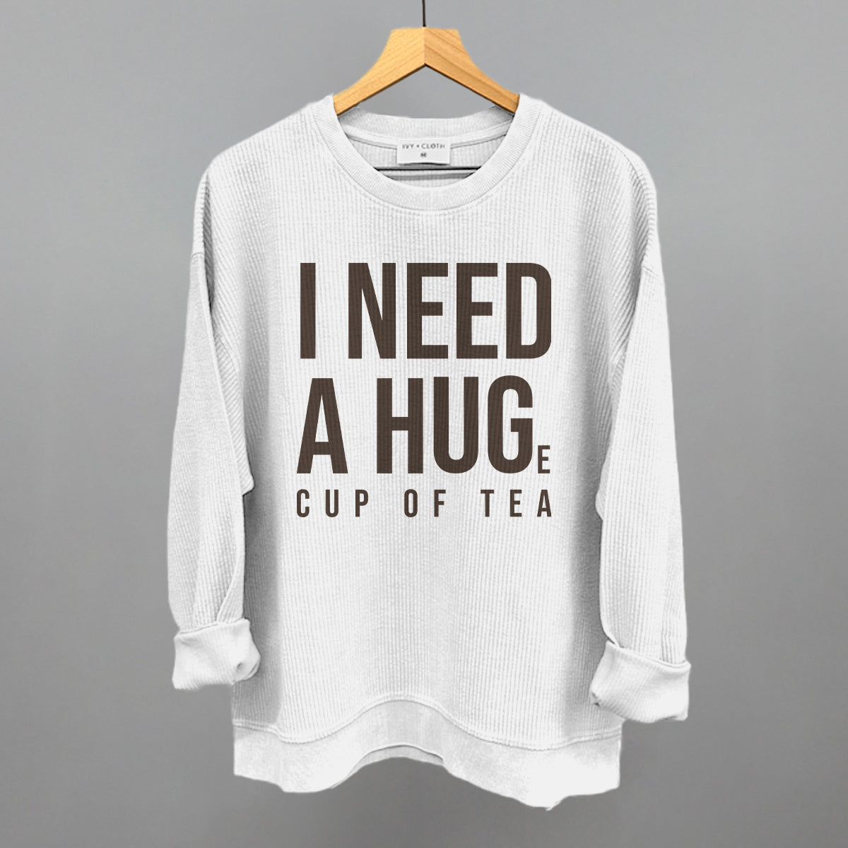 I Need A Hug (Tea) Ivy + Cloth