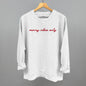 Merry Vibes Only Script Ivy + Cloth