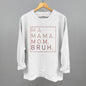 Ma Mama Mom Bruh (Blush Rose) Ivy + Cloth