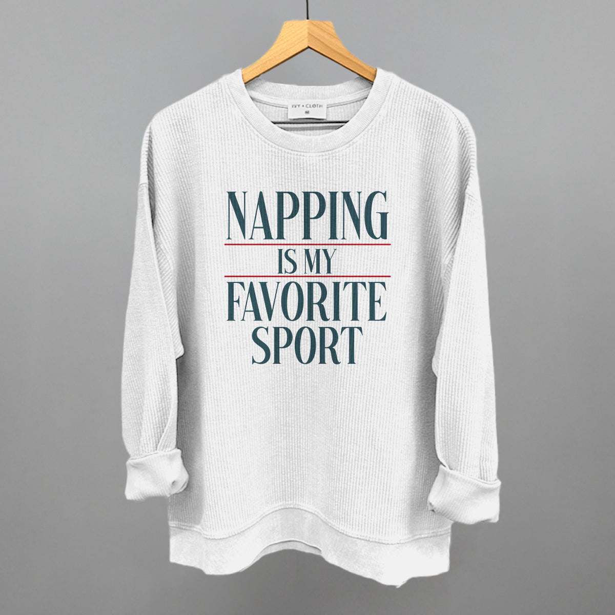 Napping Is My Favorite Sport Ivy + Cloth