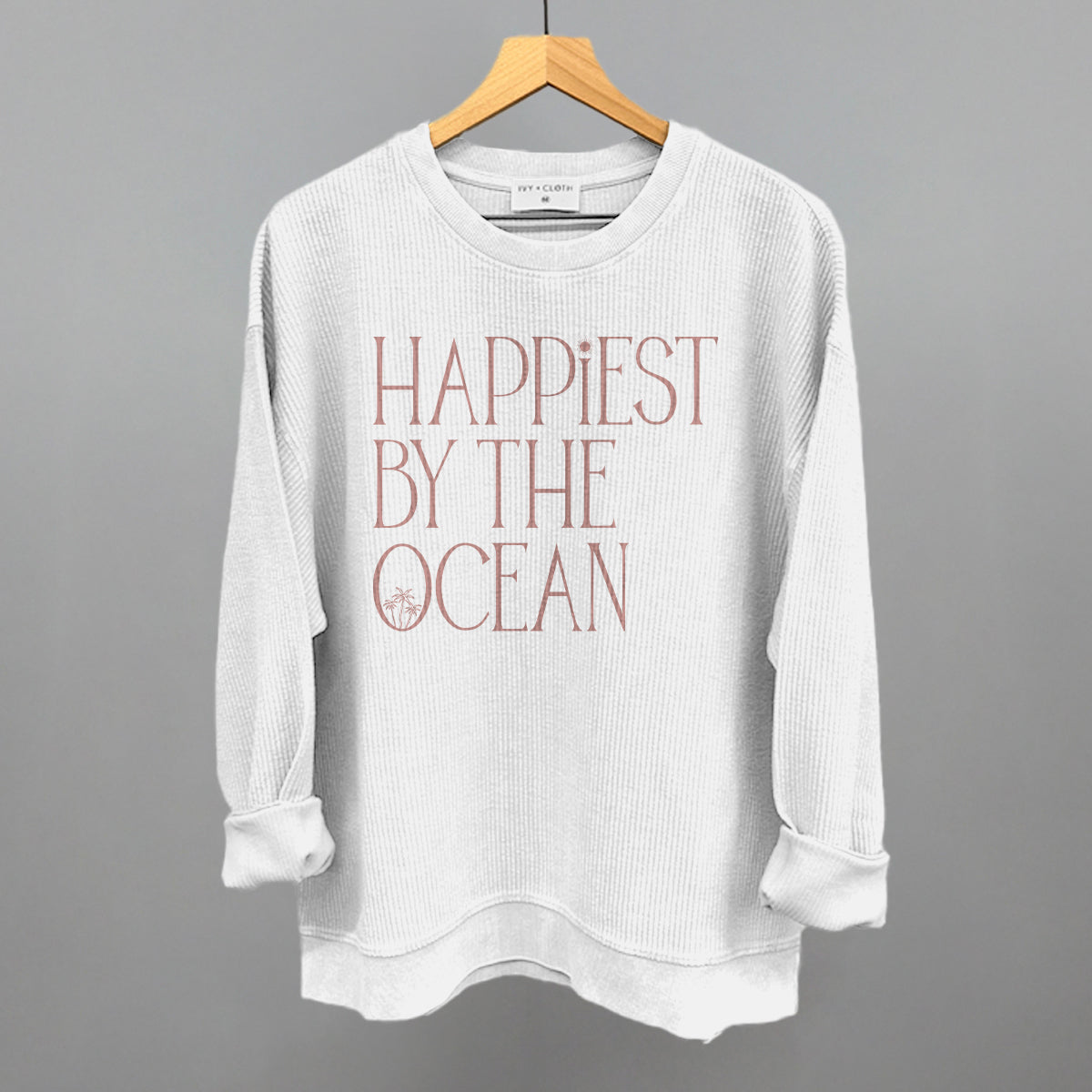 Happiest By The Ocean Ivy + Cloth