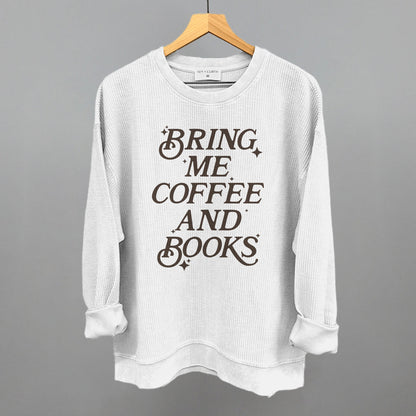 Bring Me Coffee And Books Ivy + Cloth