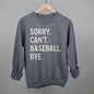 Sorry Can't Baseball Bye Ivy + Cloth