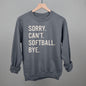 Sorry Can't Softball Bye Ivy + Cloth