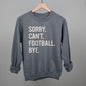 Sorry Can't Football Bye Ivy + Cloth