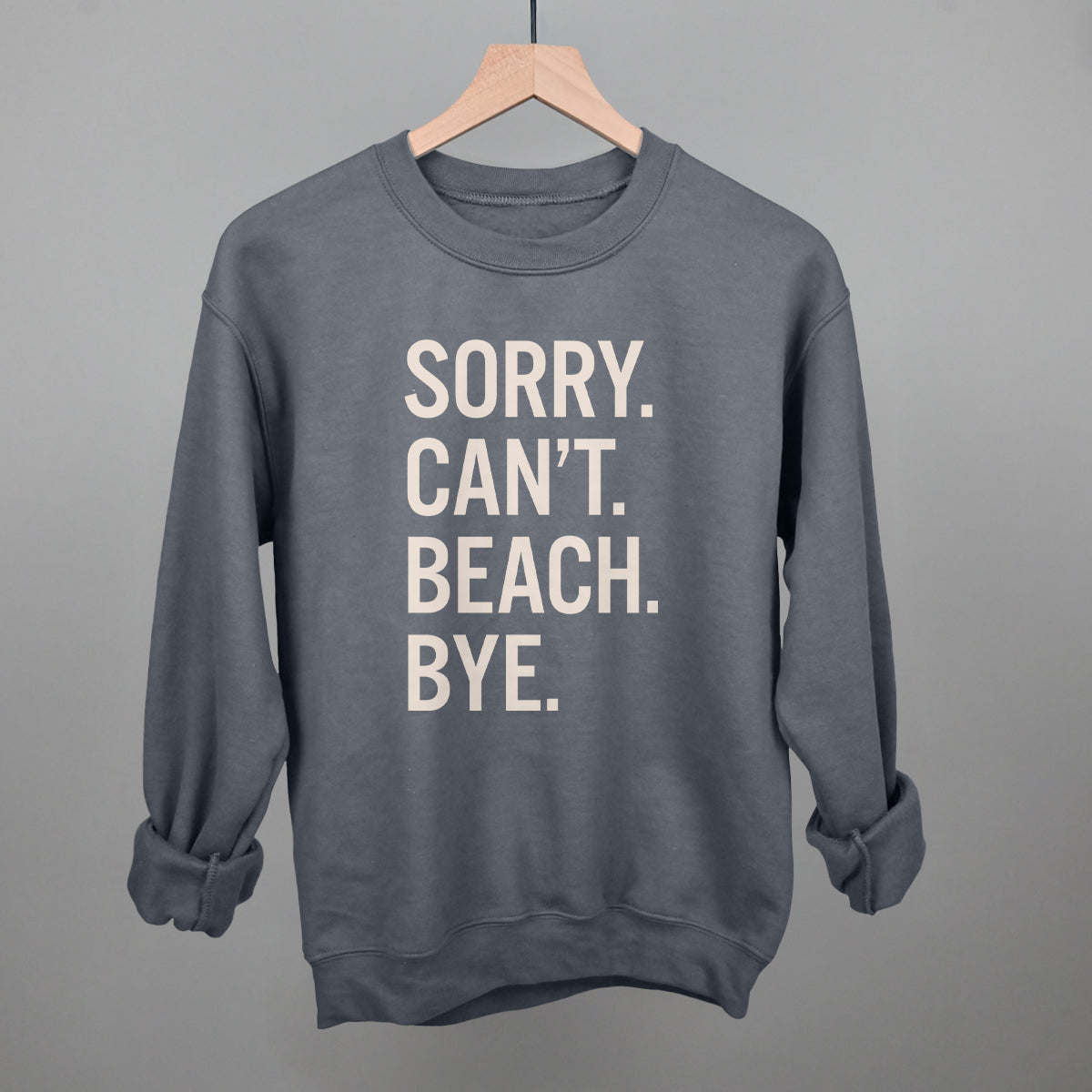Sorry Can't Beach Bye Ivy + Cloth