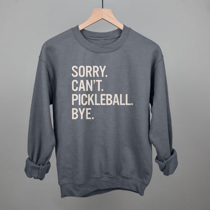 Sorry Can't Pickleball Bye Ivy + Cloth