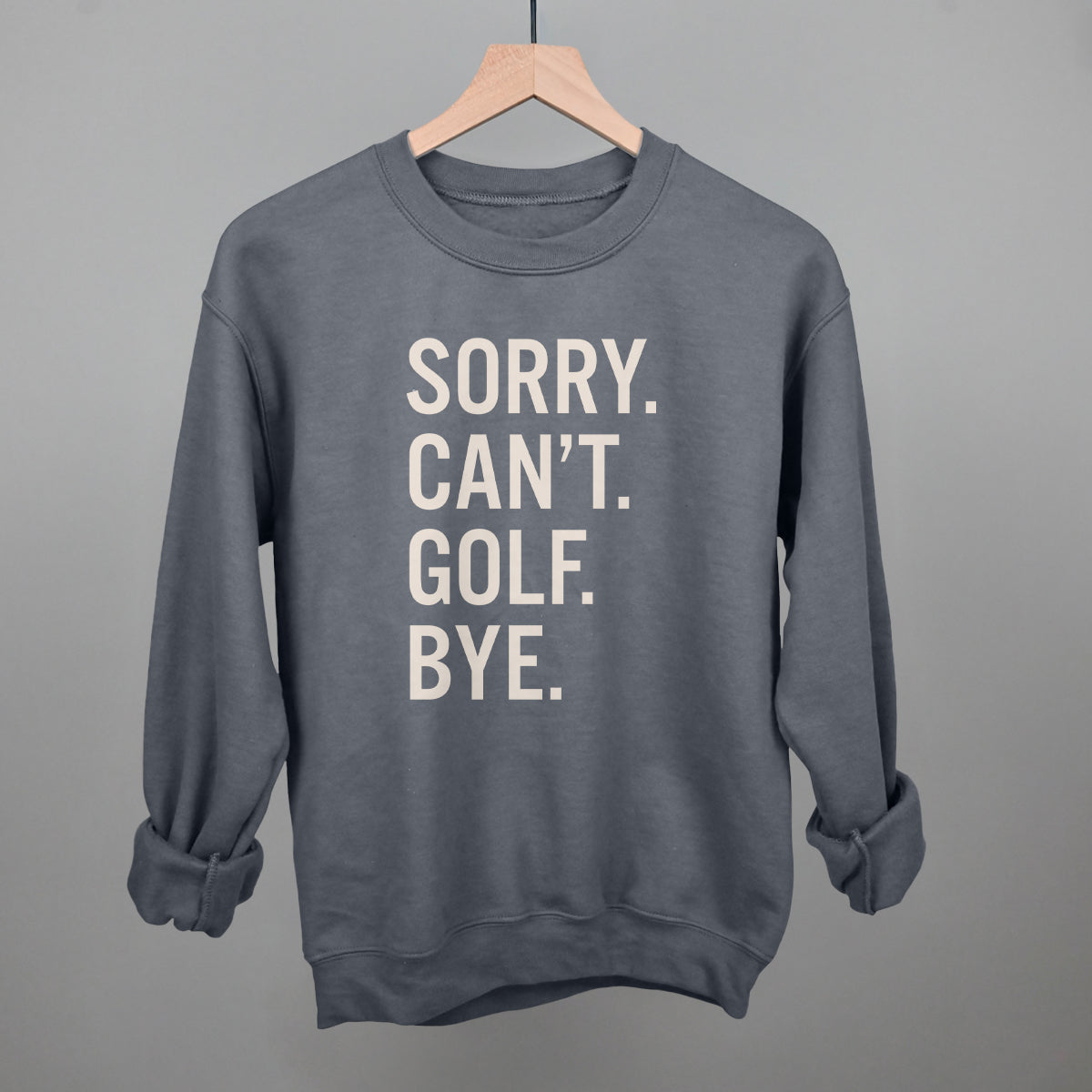 Sorry Can't Golf Bye Ivy + Cloth
