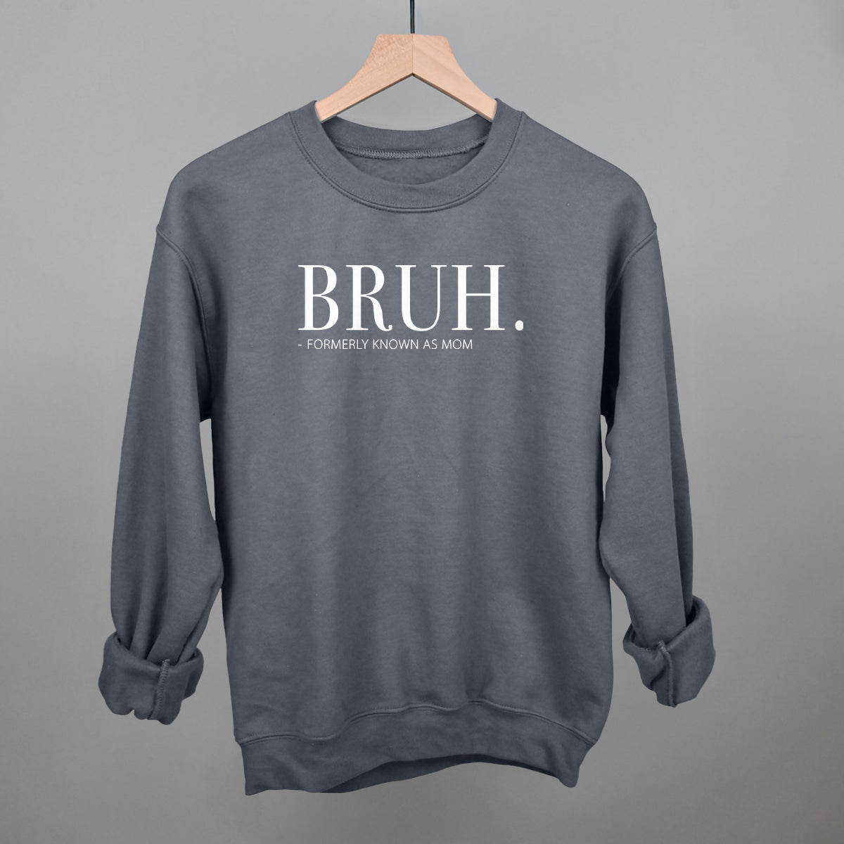 Bruh Formerly Known As Mom Ivy + Cloth