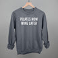 Pilates Now Wine Later Ivy + Cloth