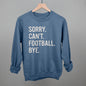 Sorry Can't Football Bye Ivy + Cloth