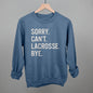 Sorry Can't Lacrosse Bye Ivy + Cloth