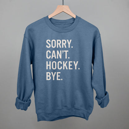 Sorry Can't Hockey Bye Ivy + Cloth