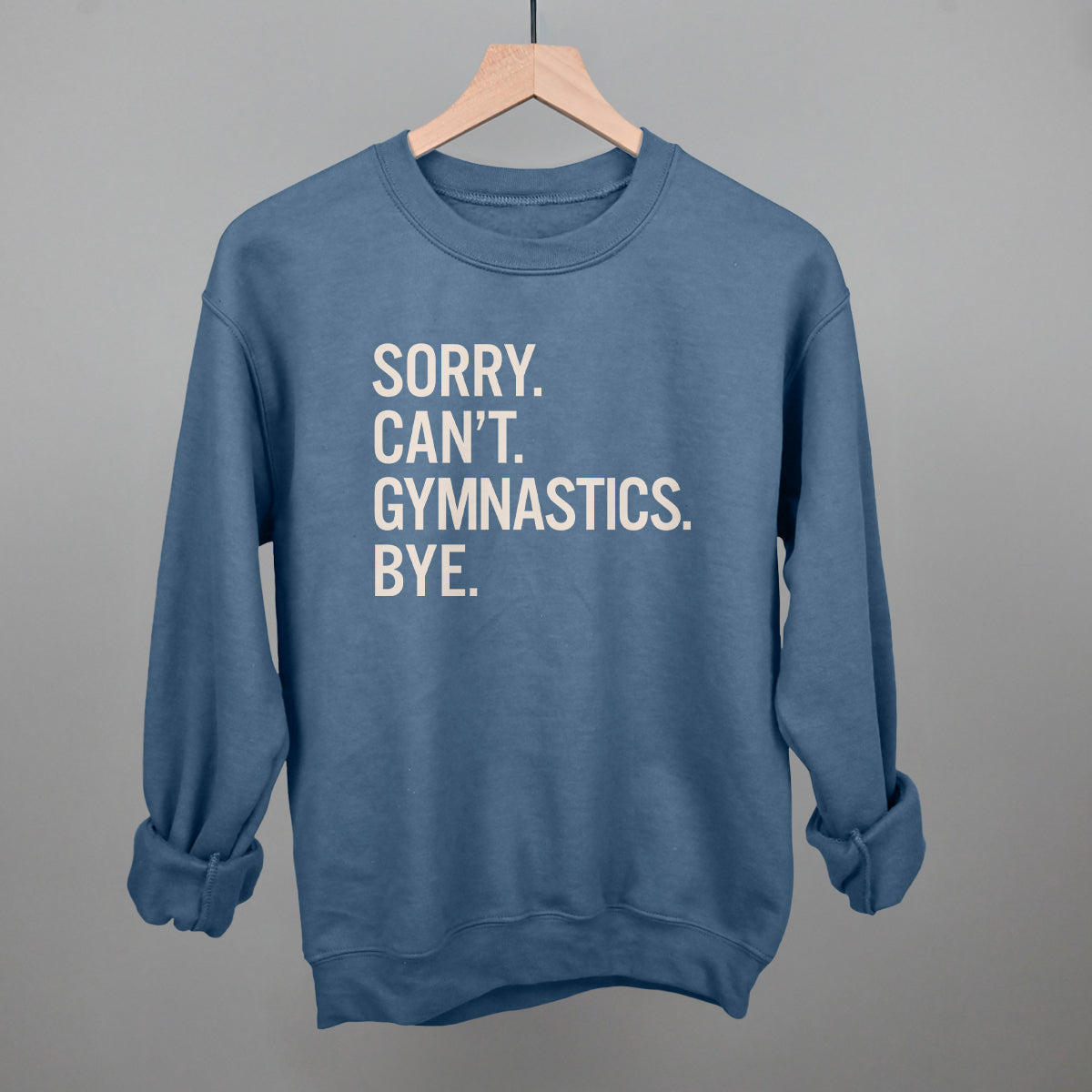 Sorry Can't Gymnastics Bye Ivy + Cloth