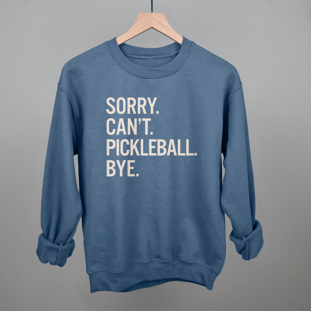 Sorry Can't Pickleball Bye Ivy + Cloth