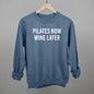 Pilates Now Wine Later Ivy + Cloth