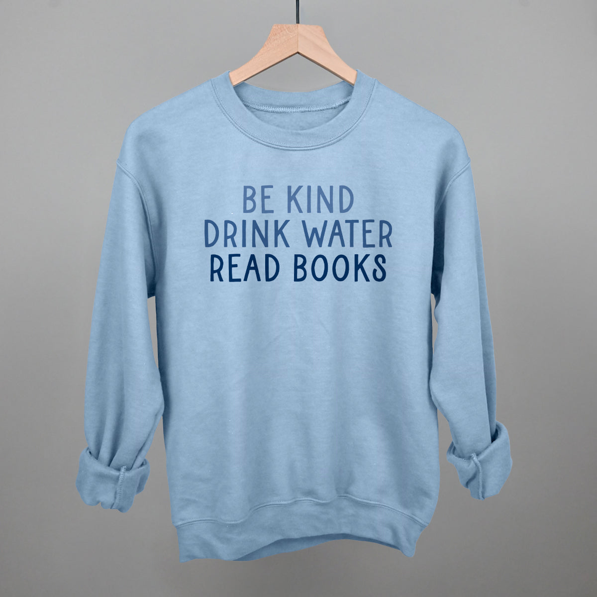 Be Kind Drink Water Read Books Ivy + Cloth