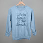 Life Is Better At The Beach Ivy + Cloth