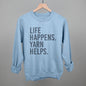 Life Happens Yarn Helps Ivy + Cloth