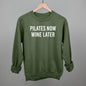 Pilates Now Wine Later Ivy + Cloth