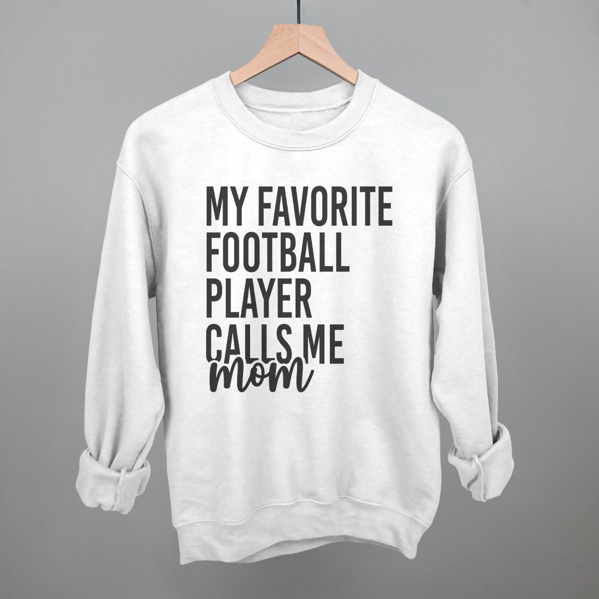 My Favorite Football Player Calls Me Mom Ivy + Cloth