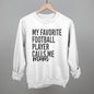 My Favorite Football Player Calls Me Mom Ivy + Cloth