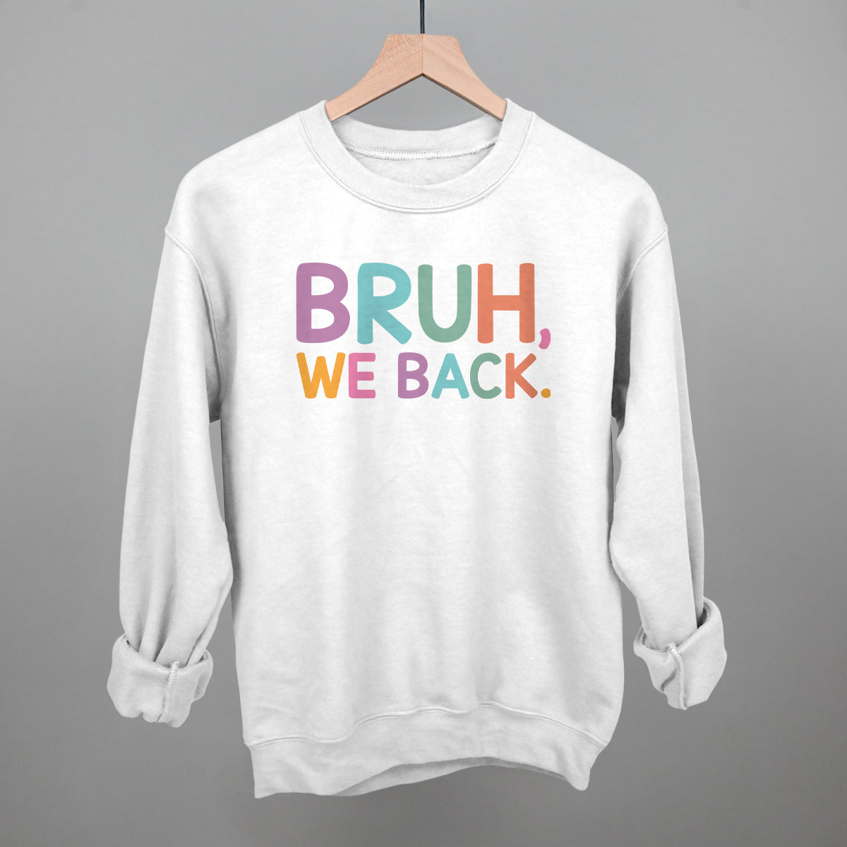 Bruh, We Back (Colorful) Ivy + Cloth