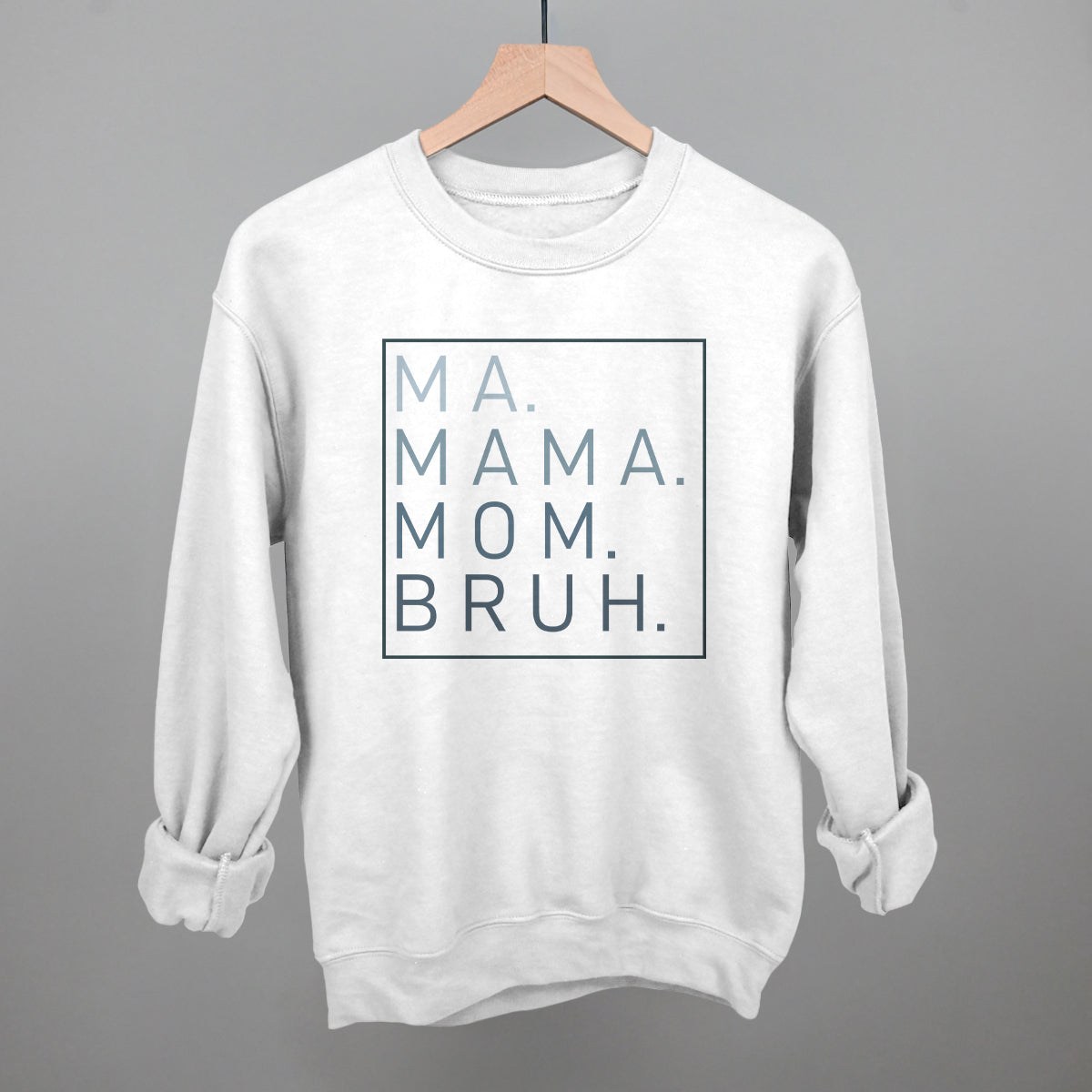 Ma Mama Mom Bruh Ivy + Cloth